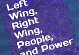 New Book: What Are “Left Wing” and “Right Wing?”