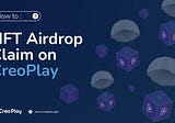 How To: Airdrop Claiming on CreoPlay
