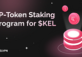 We are pleased to announce the launch of a new LP staking program on BSC network for KEL