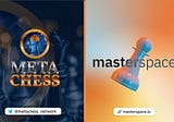 Partnership! Masterspace x MetaChess