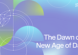 The Dawn of a New Age of Data