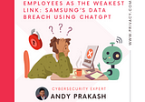 The Ninja Sensei’s Logbook: Employees as the weakest link: Samsung’s data breach using ChatGPT