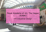 申請心得：Royal Academy of Art, The Hague (KABK)