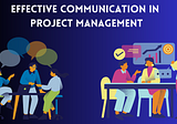Effective Communication Strategies in Project Management