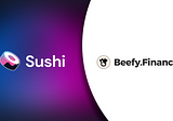 Beefy’s Sushi Partnership