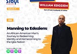 The One with William — From Manning to Edoziem