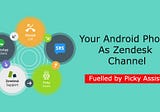 WhatsApp, SMS, Call as Channel for Zendesk