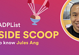 🍨 The Inside Scoop —  Jules Ang