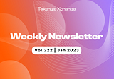 Newsletter by Tokenize Xchange (Vol.222 | Jan 2023)­­­­­