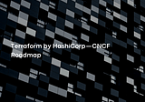 Terraform by HashiCorp — CNCF Roadmap
