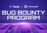 Tonic DEX partners with ImmuneFi for bug bounty program