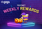 OFFICIAL ANNOUNCEMENT ON WEEK 1 TESTNET REWARDS & PUBLIC MINTING LAUNCHING