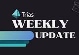 Trias Weekly Updates(Mar 18 — Mar 24,2024)