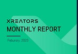 XREATORS 2023.02 Report(ENG)