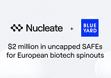 Nucleate announces $2M in Venture Prizes for European Activator teams, in partnership with BlueYard…