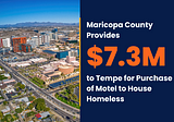 Maricopa County Provides $7.3 Million to Tempe for Purchase of Motel to House Homeless