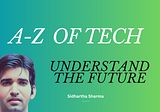 #119- The A-Z of the future tech- What every student and working professional must know about the…