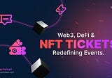 Beyond Tickets: The Synergy of DeFi and NFTs in Redefining the Event Industry