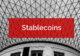 Stablecoins May Help Everyday People See the Vision for the Crypto Economy