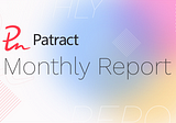 Patract Monthly Report,August