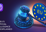 The EU’s Artificial Intelligence Act, explained