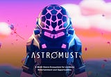 AstroMust: The rising Star in the Web3 Space 🚀
