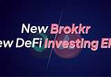 New Brokkr. New DeFi Investing Era.