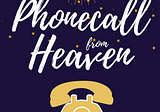 Phonecall From Heaven-Chapter Six
