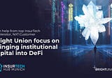 Bright Union focus on bringing institutional capital into decentralized insurance