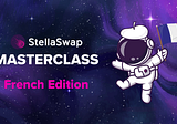 StellaSwap announces First Ambassador for the French Community 🇫🇷