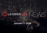 Last Week In CyberSecurity News — January 7, 2020 — LedgerOps