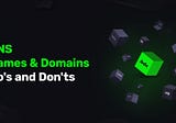 BNS Names & Domains: Do’s & Don’ts