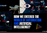 How We Entered The World Of Automation And Artificial Intelligence?