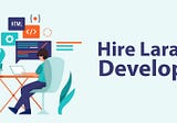 The Cost to Hire Laravel Developers: A Comprehensive Guide
