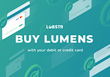 Buy Lumens in LOBSTR wallet with VISA or MasterCard