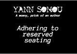 Adhering to reserved seating | From the book, ‘Don’t be stupid, idiot’