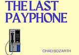 The Last Payphone