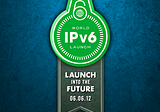 World IPv6 Launch — Success!