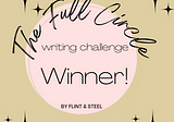 Announcing The Full Circle Writing Challenge Winner