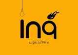 We are Light. We are Fire. We are Ina!