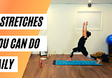3 Essential Stretches You Need to Know