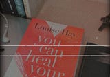 YOU CAN HEAL YOUR LIFE: why you should read it?