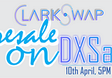 ClarkSwap Presale on DXSale!