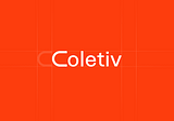 Meet the new Coletiv brand