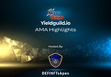 DEFINFTsApes & Yield Guild Games: AMA Recap.