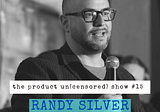The Product Un(censored) Show #15, the next episode and Buy Me A Coffee…
