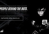 The People Behind The Bots — Eros Marcello