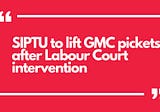 SIPTU to lift GMC pickets after Labour Court intervention