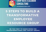 Five Steps to Build a Transformative Employee Resource Group