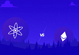 Cosmos vs Ethereum: Which one is better?